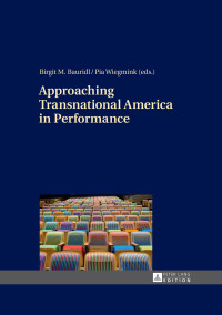 Imagen de portada: Approaching Transnational America in Performance 1st edition 9783631667682