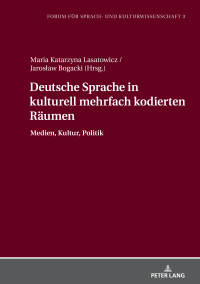Cover image: Deutsche Sprache in kulturell mehrfach kodierten Raeumen 1st edition 9783631646960