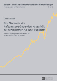Cover image: Der Nachweis der haftungsbegruendenden Kausalitaet bei fehlerhafter Ad-hoc-Publizitaet 1st edition 9783631675779