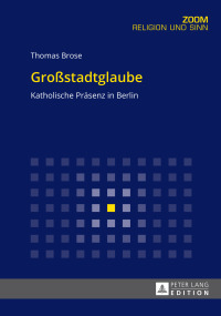 Imagen de portada: Großstadtglaube 1st edition 9783631679364