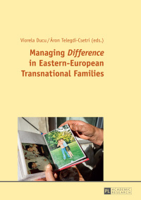 Cover image: Managing «Difference» in Eastern-European Transnational Families 1st edition 9783631702369