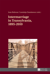 Imagen de portada: Intermarriage in Transylvania, 1895–2010 1st edition 9783631702420