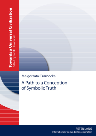 Imagen de portada: A Path to a Conception of Symbolic Truth 1st edition 9783631661000