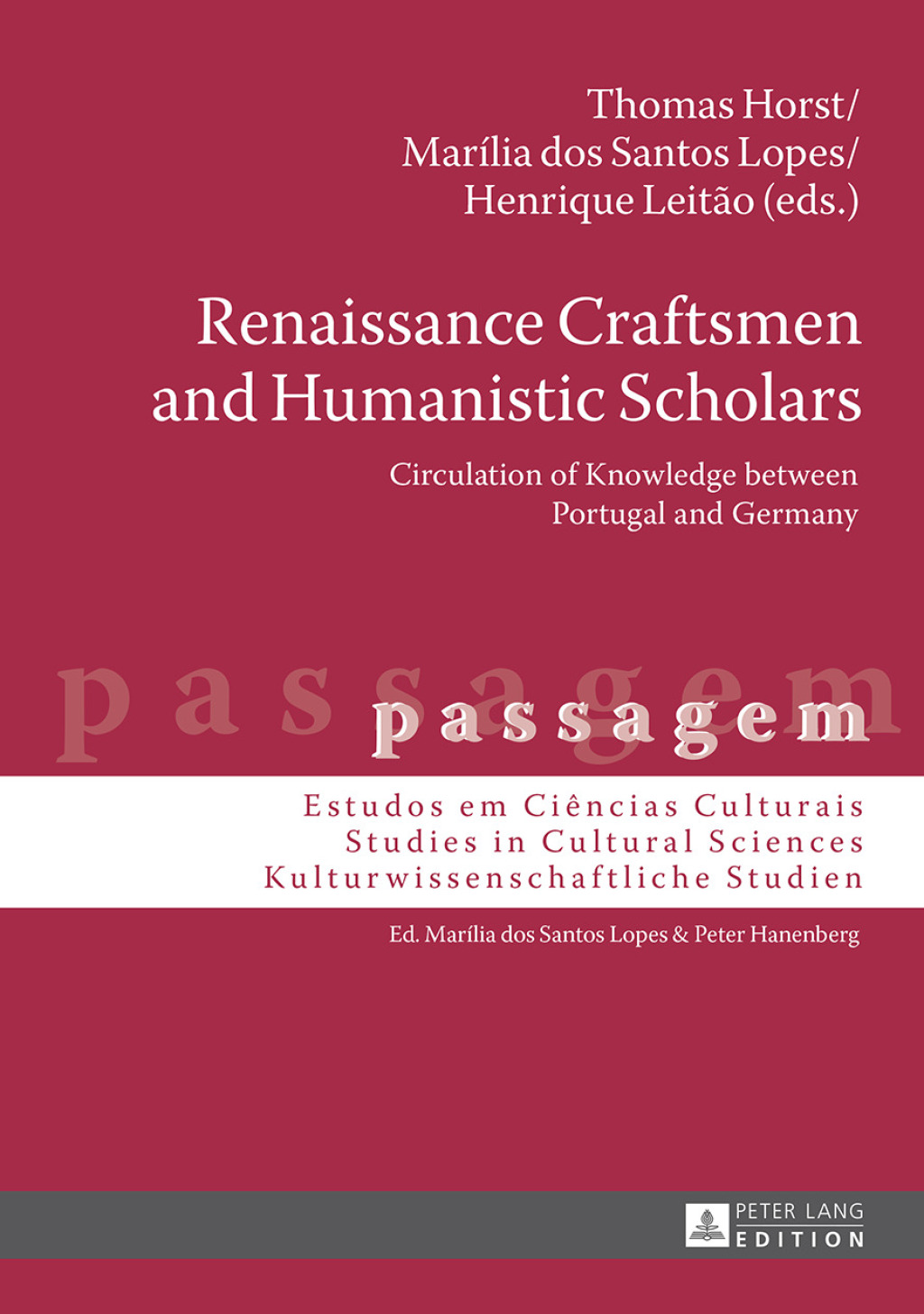 Renaissance Craftsmen and Humanistic Scholars Circulation of Knowledge between Portugal and Germany 1st Edition
