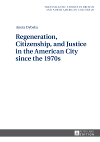 Titelbild: Regeneration, Citizenship, and Justice in the American City since the 1970s 1st edition 9783631678800