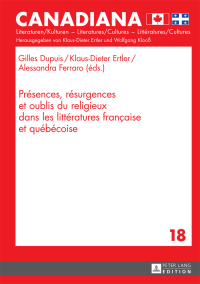Cover image: Présences, résurgences et oublis du religieux dans les littératures française et québécoise 1st edition 9783631660874