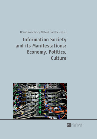 Cover image: Information Society and its Manifestations: Economy, Politics, Culture 1st edition 9783631703557