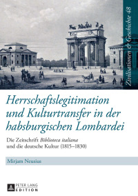 Imagen de portada: Herrschaftslegitimation und Kulturtransfer in der habsburgischen Lombardei 1st edition 9783631672006