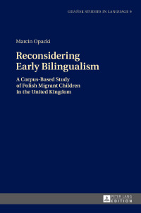 صورة الغلاف: Reconsidering Early Bilingualism 1st edition 9783631677278