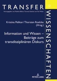 Immagine di copertina: Information und Wissen  Beiträge zum transdisziplinären Diskurs 1st edition 9783631713532