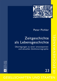 Cover image: Zeitgeschichte als Lebensgeschichte 1st edition 9783631659687