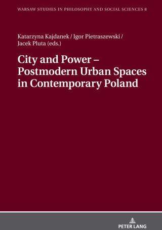 Cover image: City and Power – Postmodern Urban Spaces in Contemporary Poland 1st edition 9783631664902