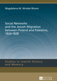 Cover image: Social Networks and the Jewish Migration between Poland and Palestine, 1924–1928 1st edition 9783631675038