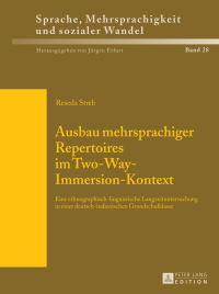 Immagine di copertina: Ausbau mehrsprachiger Repertoires im Two-Way-Immersion-Kontext 1st edition 9783631681305