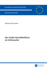 Cover image: Der GmbH-Geschaeftsfuehrer als Verbraucher 1st edition 9783631681046
