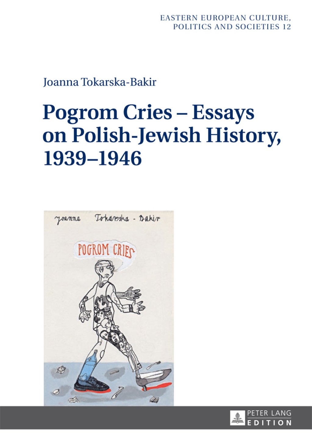 Pogrom Cries  Essays on Polish-Jewish History, 19391946 1st Edition
    Newer Edition Available
