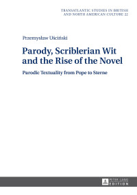 Imagen de portada: Parody, Scriblerian Wit and the Rise of the Novel 1st edition 9783631681220