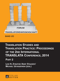 Cover image: Translation Studies and Translation Practice: Proceedings of the 2nd International TRANSLATA Conference, 2014 1st edition 9783631680988