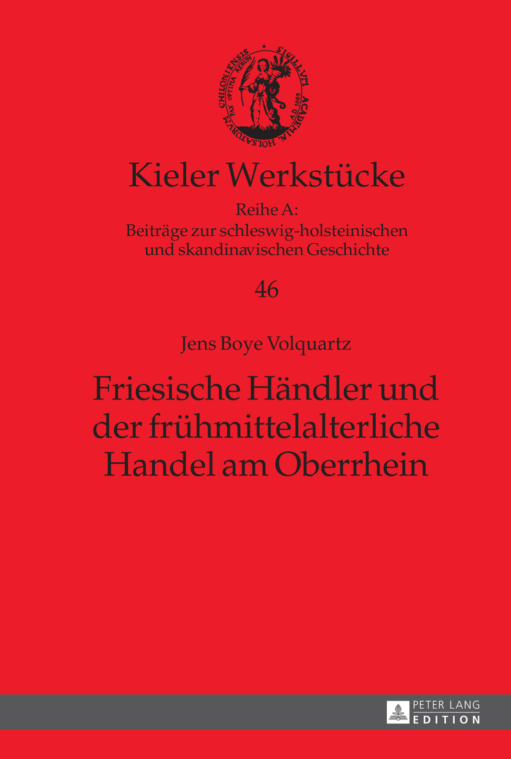 Friesische Haendler und der fruehmittelalterliche Handel am Oberrhein 1st Edition
