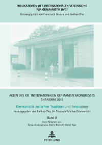 صورة الغلاف: Akten des XIII. Internationalen Germanistenkongresses Shanghai 2015 - Germanistik zwischen Tradition und Innovation 1st edition 9783631668719