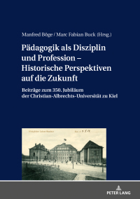 Imagen de portada: Paedagogik als Disziplin und Profession – Historische Perspektiven auf die Zukunft 1st edition 9783631673201