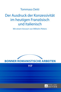 Omslagafbeelding: Der Ausdruck der Konzessivitaet im heutigen Franzoesisch und Italienisch 1st edition 9783631673270