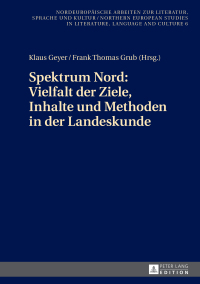 Imagen de portada: Spektrum Nord: Vielfalt der Ziele, Inhalte und Methoden in der Landeskunde 1st edition 9783631677186