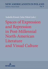 Cover image: Spaces of Expression and Repression in Post-Millennial North-American Literature and Visual Culture 1st edition 9783631665473