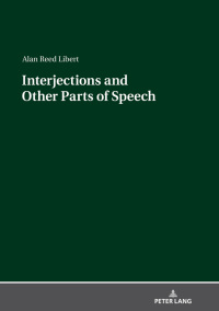 صورة الغلاف: Interjections and Other Parts of Speech 1st edition 9783631659021