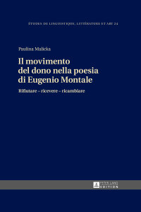 Cover image: Il movimento del dono nella poesia di Eugenio Montale 1st edition 9783631710302