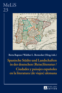 Cover image: Spanische Staedte und Landschaften in der deutschen (Reise)Literatur / Ciudades y paisajes españoles en la literatura (de viajes) alemana 1st edition 9783631677094