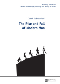 Immagine di copertina: The Rise and Fall of Modern Man 1st edition 9783631712689