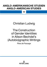 表紙画像: The Construction of Gender Identities in Alison Bechdel’s (Autobio)graphic Writings 1st edition 9783631673645