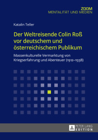 Omslagafbeelding: Der Weltreisende Colin Roß vor deutschem und oesterreichischem Publikum 1st edition 9783631713600