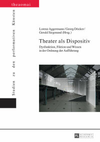 Imagen de portada: Theater als Dispositiv 1st edition 9783631713679