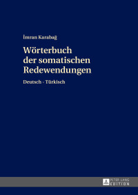 Imagen de portada: Woerterbuch der somatischen Redewendungen 1st edition 9783631714218