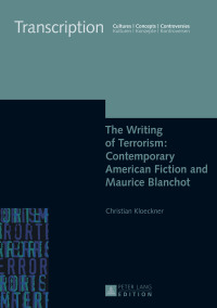 Cover image: The Writing of Terrorism: Contemporary American Fiction and Maurice Blanchot 1st edition 9783631714102