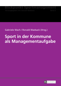 Cover image: Sport in der Kommune als Managementaufgabe 1st edition 9783631715789