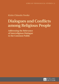صورة الغلاف: Dialogues and Conflicts among Religious People 1st edition 9783631716274