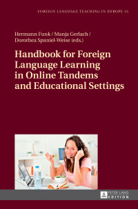Immagine di copertina: Handbook for Foreign Language Learning in Online Tandems and Educational Settings 1st edition 9783631714485