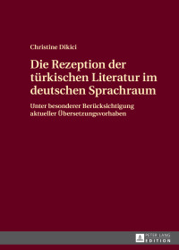 Titelbild: Die Rezeption der tuerkischen Literatur im deutschen Sprachraum 1st edition 9783631716823