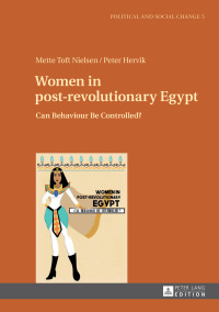 صورة الغلاف: Women in post-revolutionary Egypt 1st edition 9783631717356