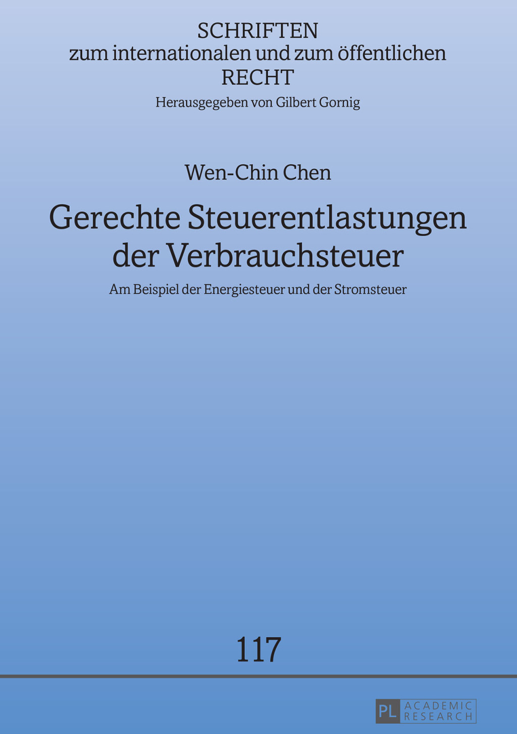 Gerechte Steuerentlastungen der Verbrauchsteuer Am Beispiel der Energiesteuer und der Stromsteuer 1st Edition
