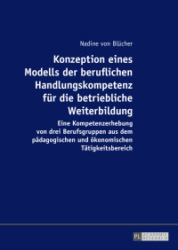 Omslagafbeelding: Konzeption eines Modells der beruflichen Handlungskompetenz fuer die betriebliche Weiterbildung 1st edition 9783631717998