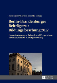 Titelbild: Berlin-Brandenburger Beitraege zur Bildungsforschung 2017 1st edition 9783631674727