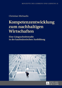 Cover image: Kompetenzentwicklung zum nachhaltigen Wirtschaften 1st edition 9783631717578