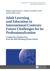 Cover image: Adult Learning and Education in International Contexts: Future Challenges for its Professionalization 1st edition 9783631678756