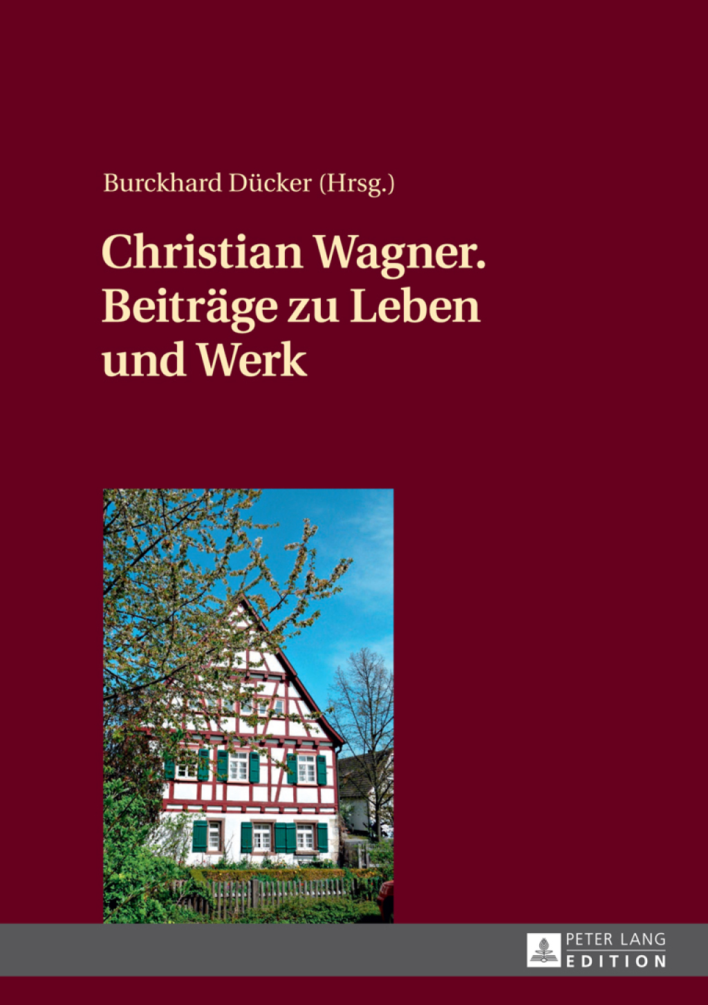 Christian Wagner. Beitraege zu Leben und Werk 1st Edition