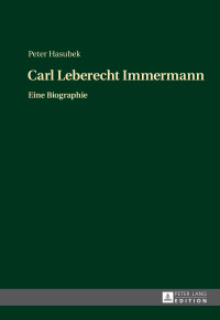 Imagen de portada: Carl Leberecht Immermann 1st edition 9783631719411