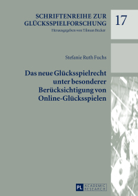 Cover image: Das neue Gluecksspielrecht unter besonderer Beruecksichtigung von Online-Gluecksspielen 1st edition 9783631719657